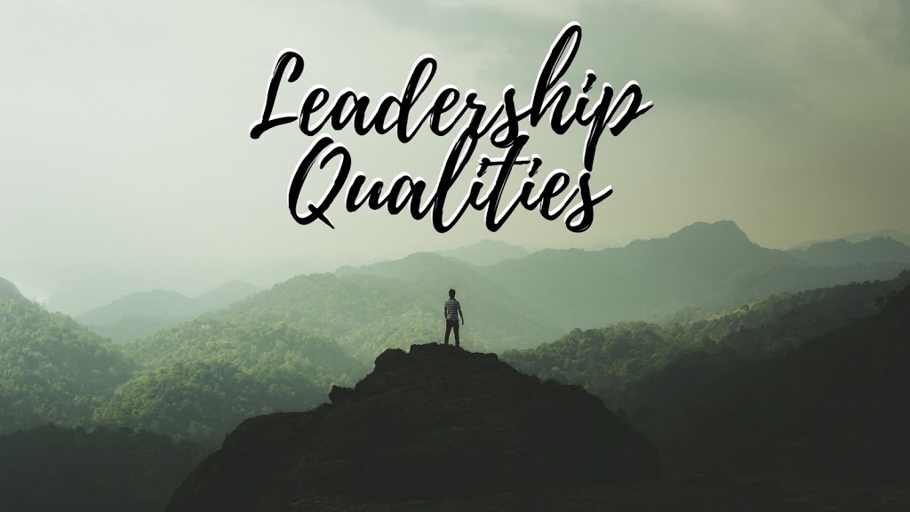 Leadership Qualities : 14 Leadership Qualities and Strengths That ...