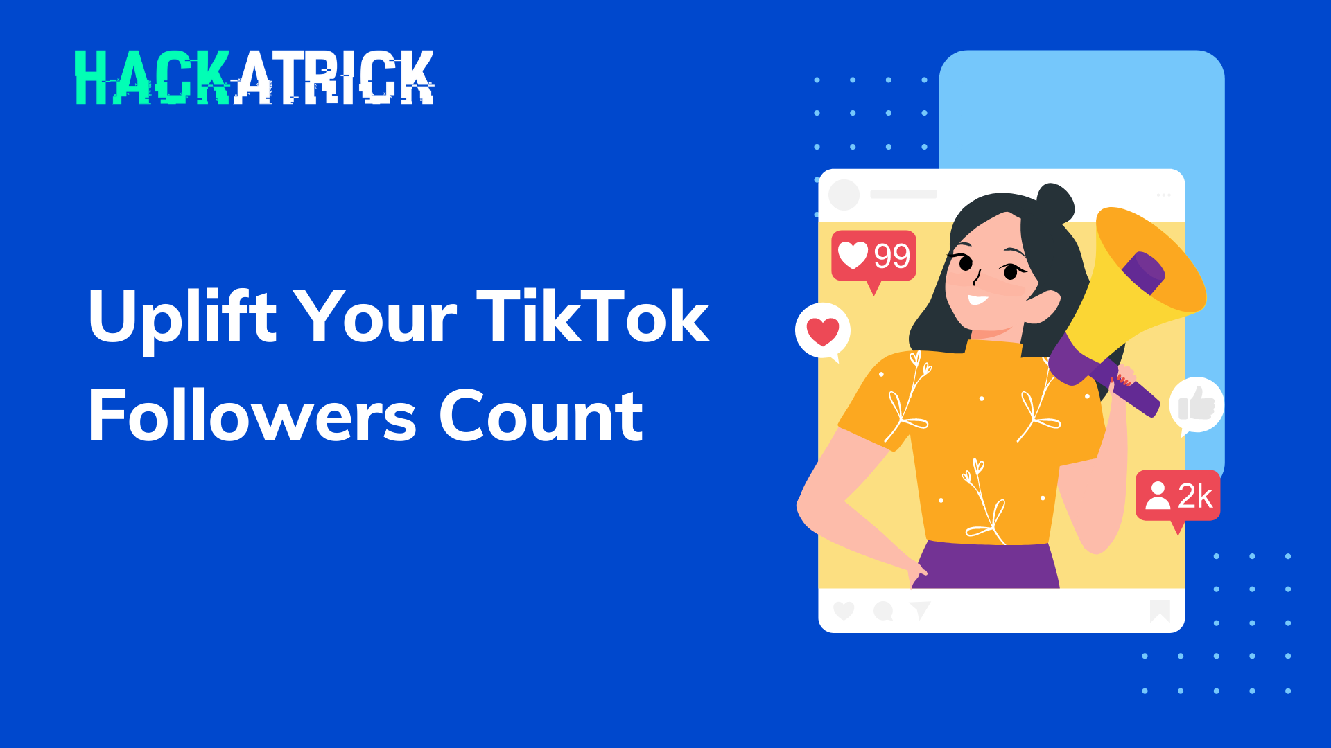 10 Stunning Ideas To Uplift Your TikTok Followers Count